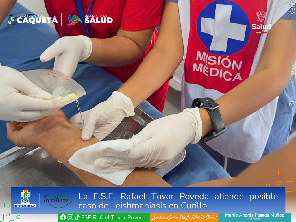 En Curillo, la E.S.E. Rafael Tovar Poveda actúa con oportunidad ante posible caso de Leishmaniasis